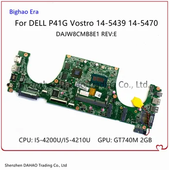 DAJW8CMB8E2 PENTRU Dell P41G Vostro 14-5470 5439 V5470 Laptop Placa de baza NC-0JPMWP 0TYFY8 Cu i5 CPU GT740M 2G GPU 100% Testat