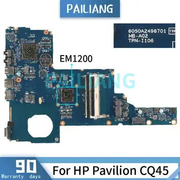 PAILIANG Laptop placa de baza Pentru HP Pavilion CQ45 EM1200 Placa de baza 6050A2498701 688278-001 DDR3 tesed