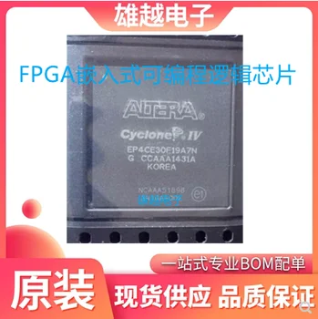 Gratuit shippingEP4CE30F19A7N EP4CE30F19I7N FBGA-324FPGA 10buc