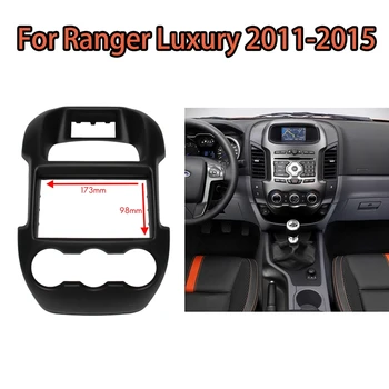 Auto 2 Din Radio Stereo Fascia Cadru Panou de Bord Adaptor Kit de Montare (178 x 98mm) pentru Ford Ranger Lux Auto AC 2011-2015