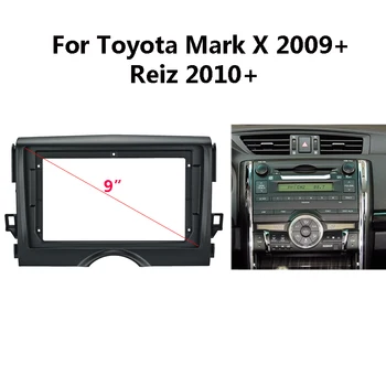 Radio auto Fascia Pentru TOYOTA REIZ / Mark X 2009+ 9 Inch tabloul de Bord Instala Panou Față DVD Cadru de Bord Rama Rama Rama Kit